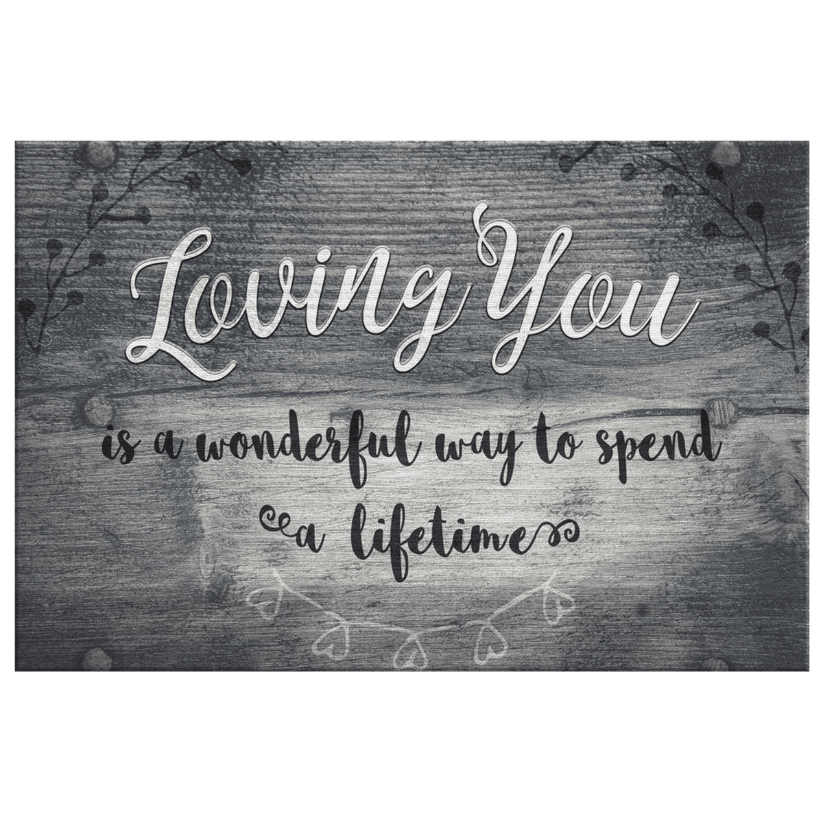 Loving You Is a Wonderful Way To Spend A Lifetime Canvas Wall Art – Couple Gift