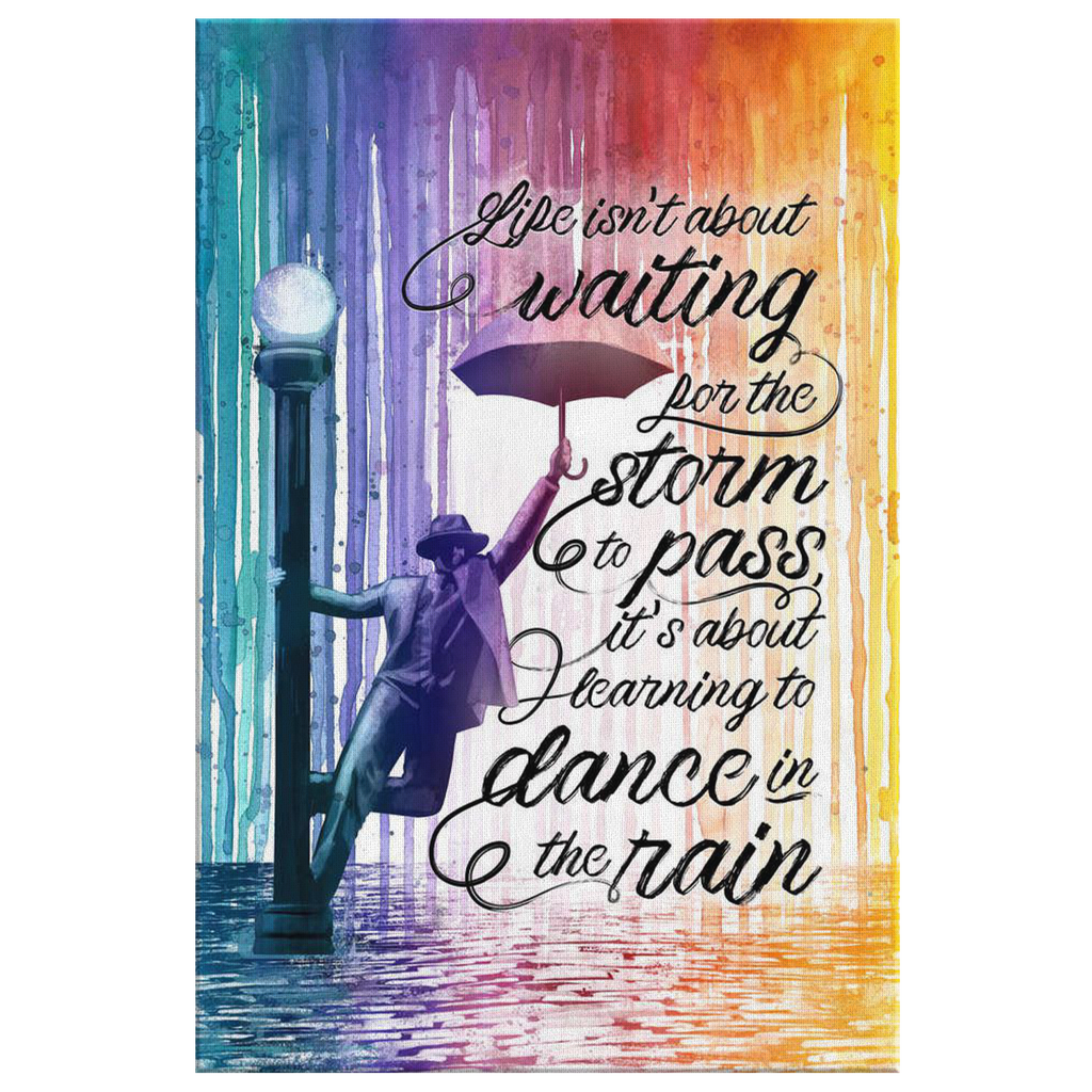Learning To Dance In The Rain Quote Canvas Wall Art – Motivational Wall Decor