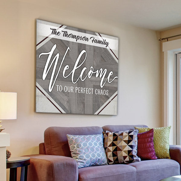 Personalized Welcome To Our Perfect Chaos Canvas Wall Art – Family Home Decor