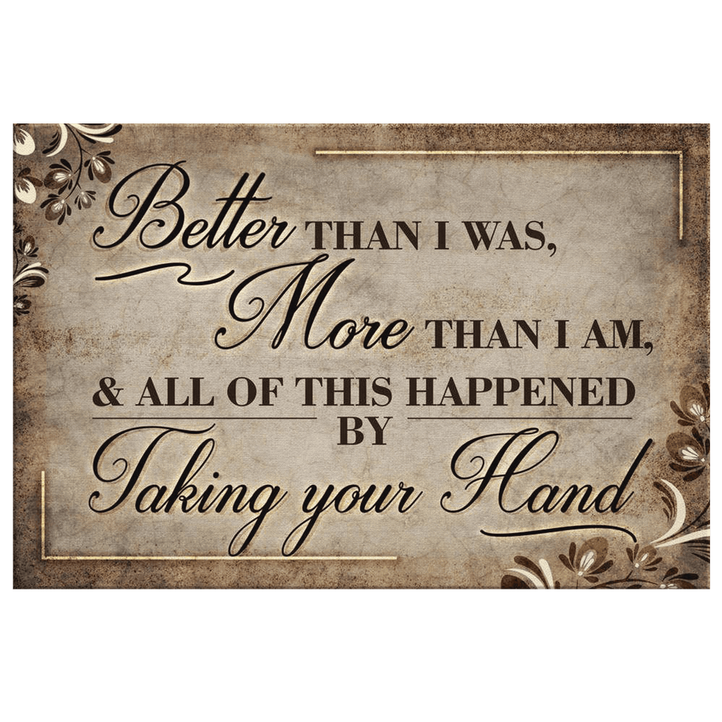 Better Than I Was, More Than I Am Canvas Wall Art – Motivational Wall Decor