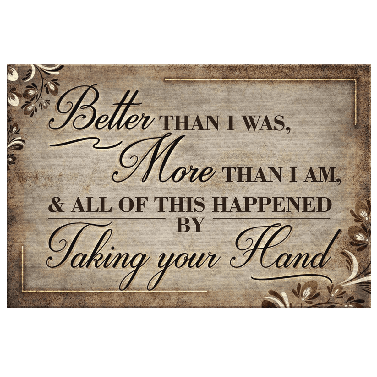 Better Than I Was, More Than I Am Canvas Wall Art – Motivational Wall Decor