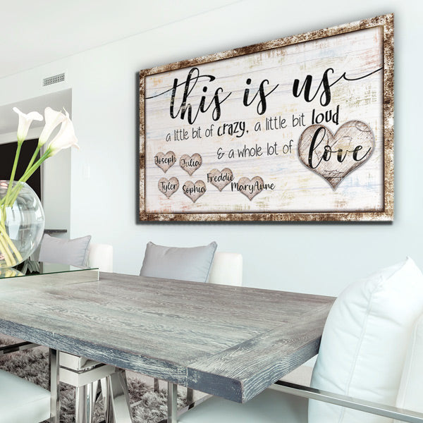 Personalized This Is Us - Crazy, Loud, Love Canvas Wall Art – Family Home Decor