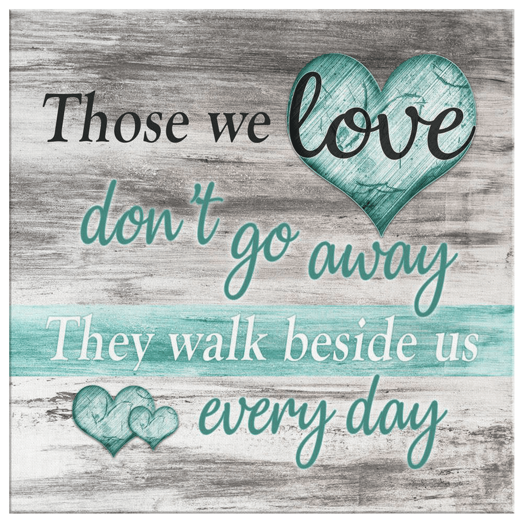 Those We Love Don't Go Away Canvas Wall Art – Memorial Gift