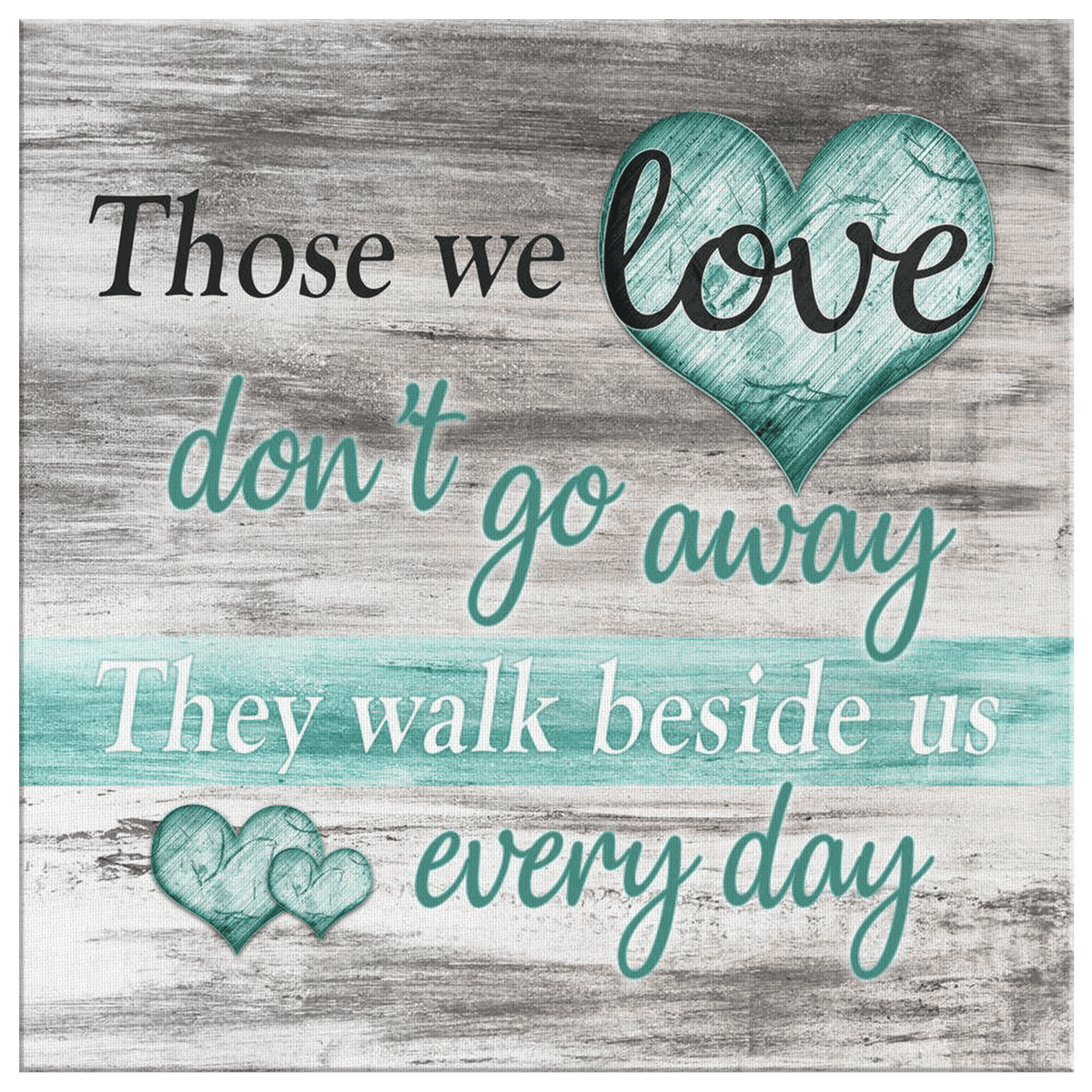 Those We Love Don't Go Away Canvas Wall Art – Memorial Gift