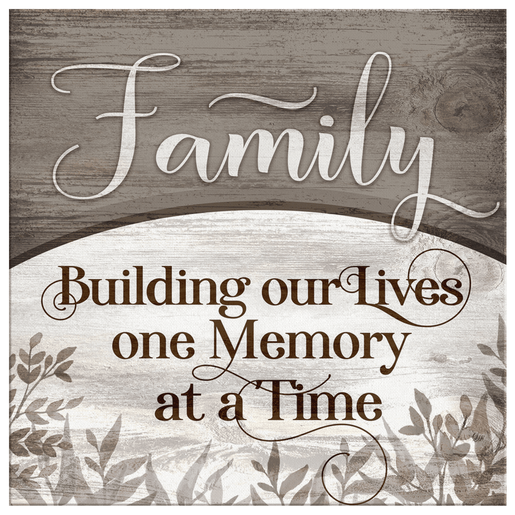 Family - Building Our Lives One Memory At A Time Canvas Wall Art – Family Home Decor