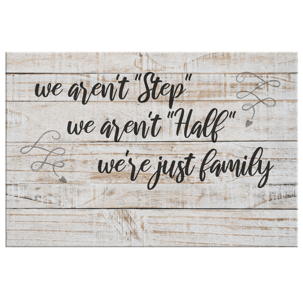 Personalized We Aren't Step Family Canvas Wall Art – Family Home Decor