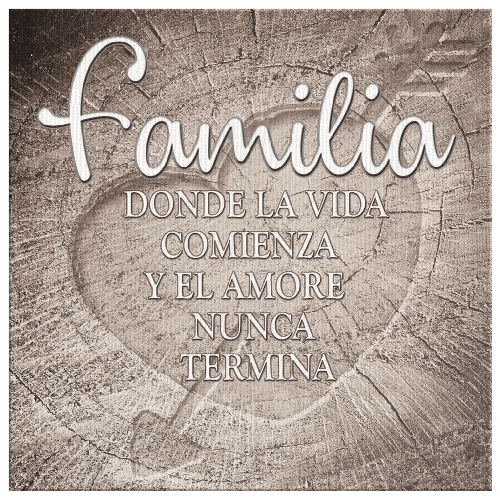 Familia - Donde La Vida Comienza Canvas Wall Art – Family Home Decor
