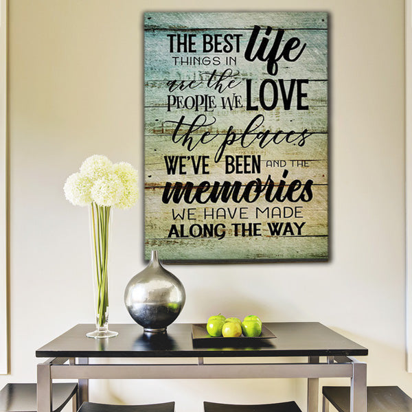 The Best Things In Life - People, Places, Memories Canvas Wall Art – Family Home Decor