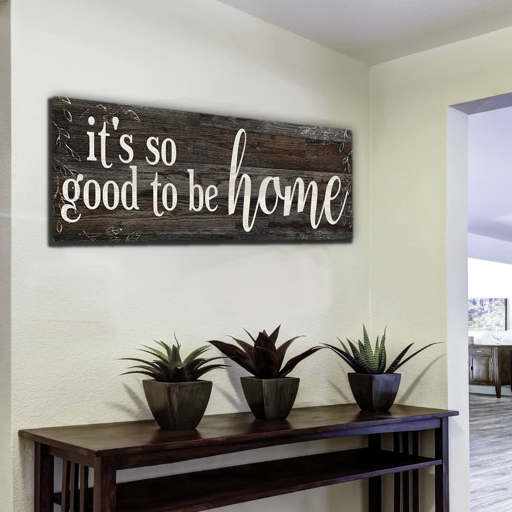 It's So Good To Be Home Panoramic Canvas Wall Art – Family Home Decor