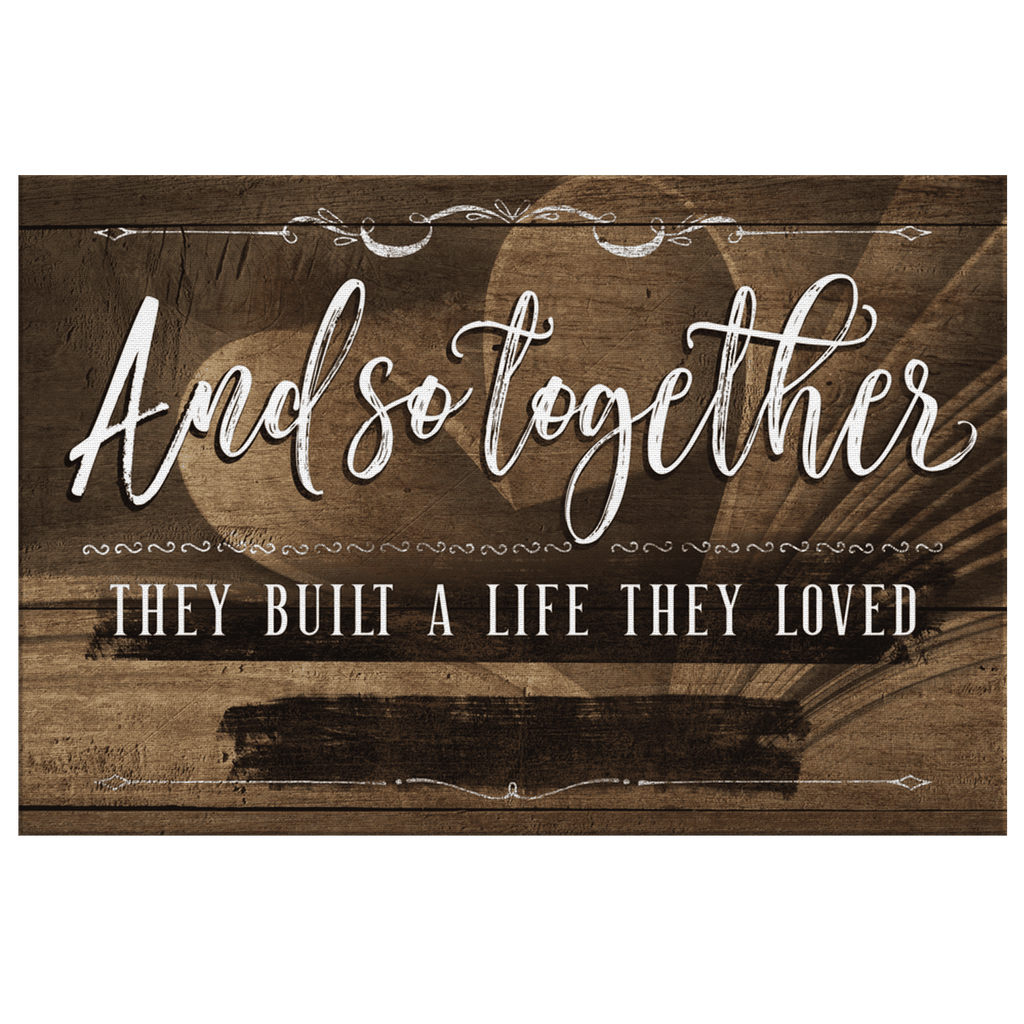 Personalized Together They Built A Life They Loved Canvas Wall Art – Couple Gift