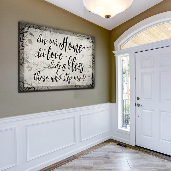 In Our Home, Let Love Abide Canvas Wall Art – Family Home Decor