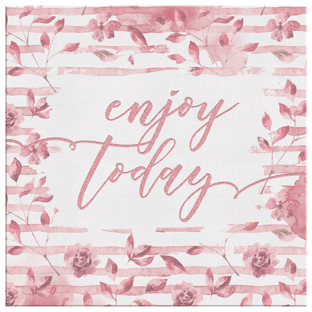 Enjoy Today Canvas Wall Art – Inspirational Wall Decor