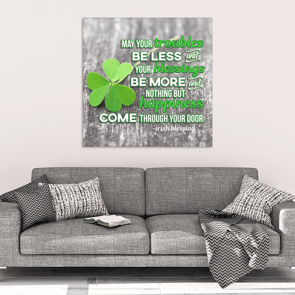 May Your Troubles Be Less Irish Blessing Canvas Wall Art – Irish Home Decor