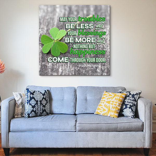 May Your Troubles Be Less Irish Blessing Canvas Wall Art – Irish Home Decor