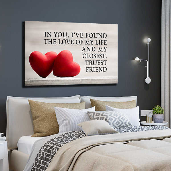 In You I've Found The Love Of My Life Canvas Wall Art – Couple Gift