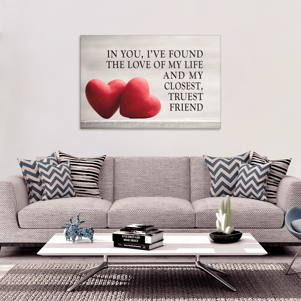 In You I've Found The Love Of My Life Canvas Wall Art – Couple Gift