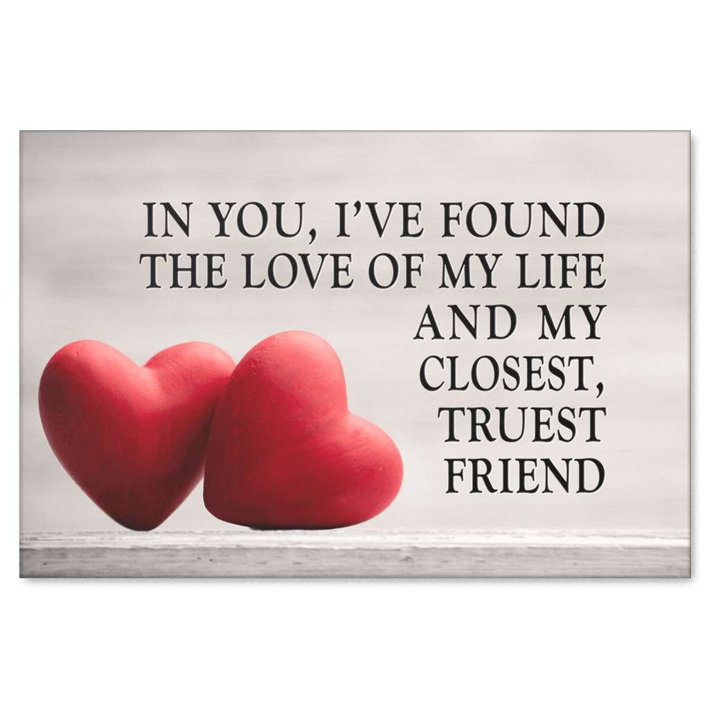 In You I've Found The Love Of My Life Canvas Wall Art – Couple Gift