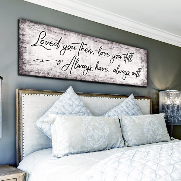 Loved You Then, Love You Still Panoramic Canvas Wall Art – Couple Gift