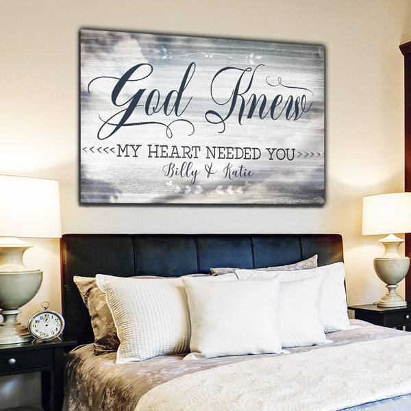 Personalized God Knew My Heart Needed You Canvas Wall Art – Couple Gift