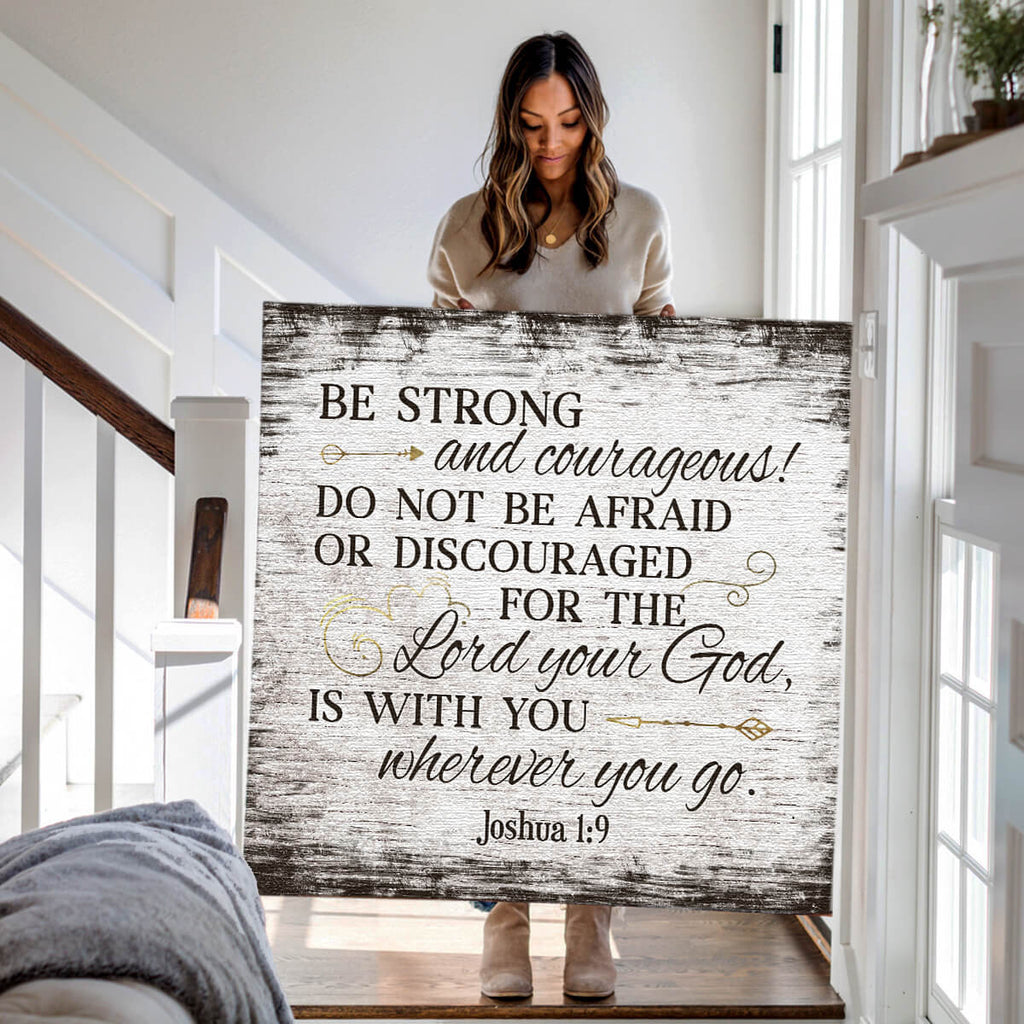 Be Strong And Courageous Joshua 1:9 Canvas Wall Art – Christian Wall Decor