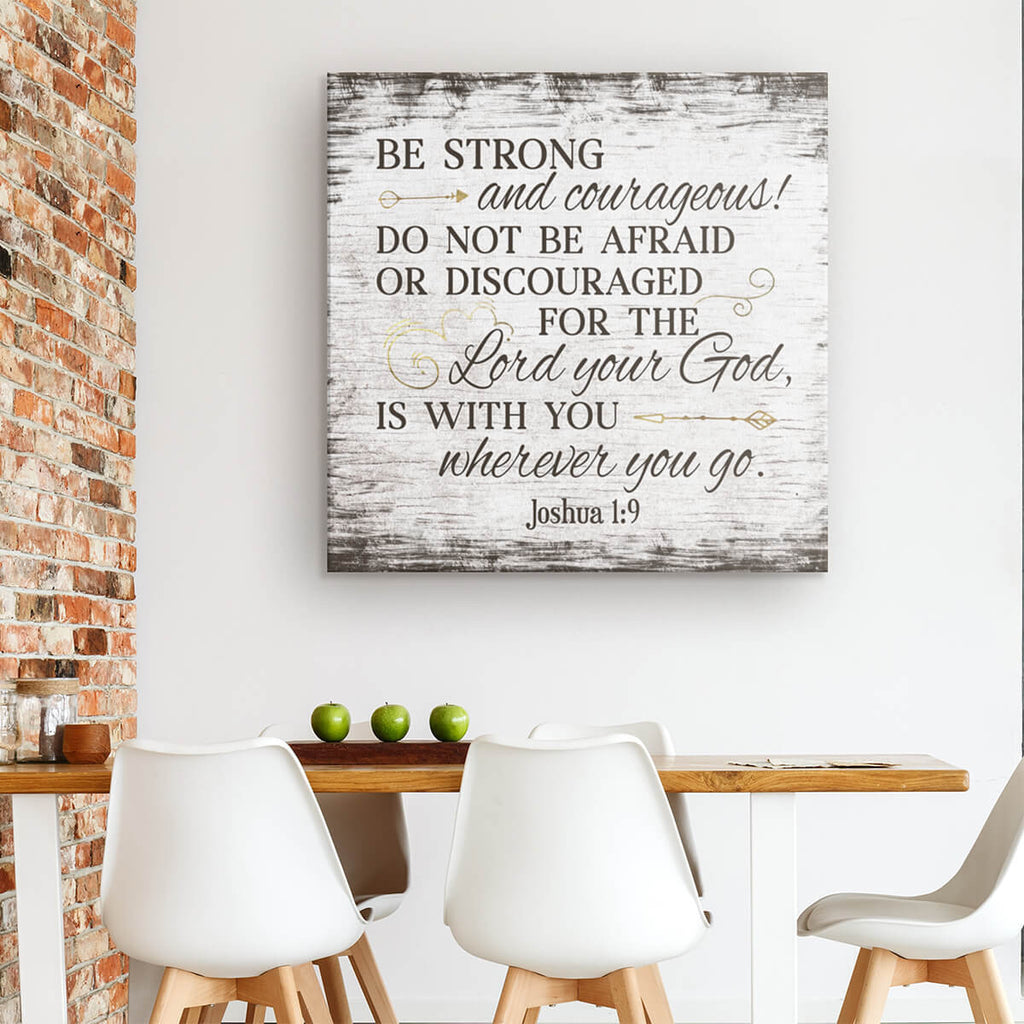 Be Strong And Courageous Joshua 1:9 Canvas Wall Art – Christian Wall Decor