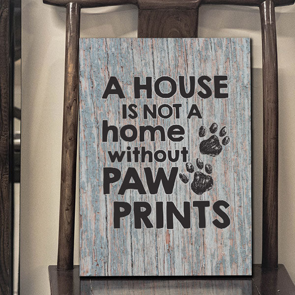 A House Is Not A Home Without Paw Prints Canvas Wall Art – Pet Lover Gift