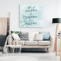Think Happy, Be Happy, Live Happy Canvas Wall Art – Inspirational Wall Decor