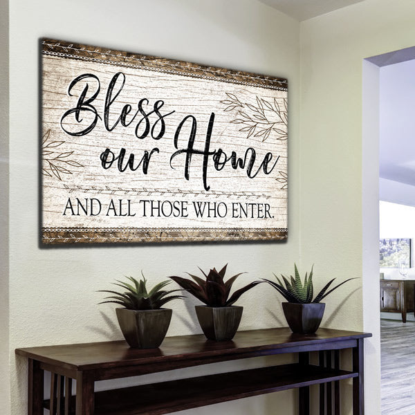 Bless Our Home And All Those Who Enter Canvas Wall Art – Christian Wall Decor