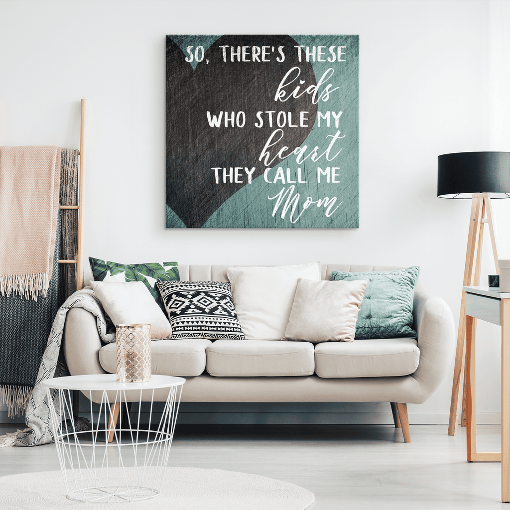 These Kids Who Stole My Heart Canvas Wall Art – Family Home Decor