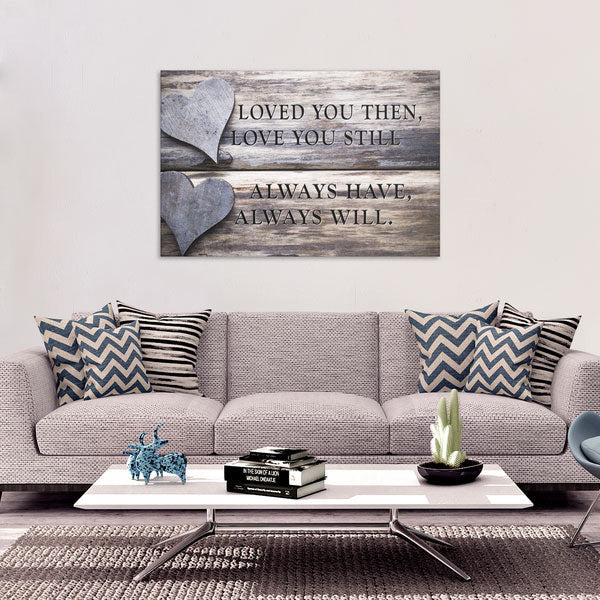 Loved You Always Canvas Wall Art – Couple Gift