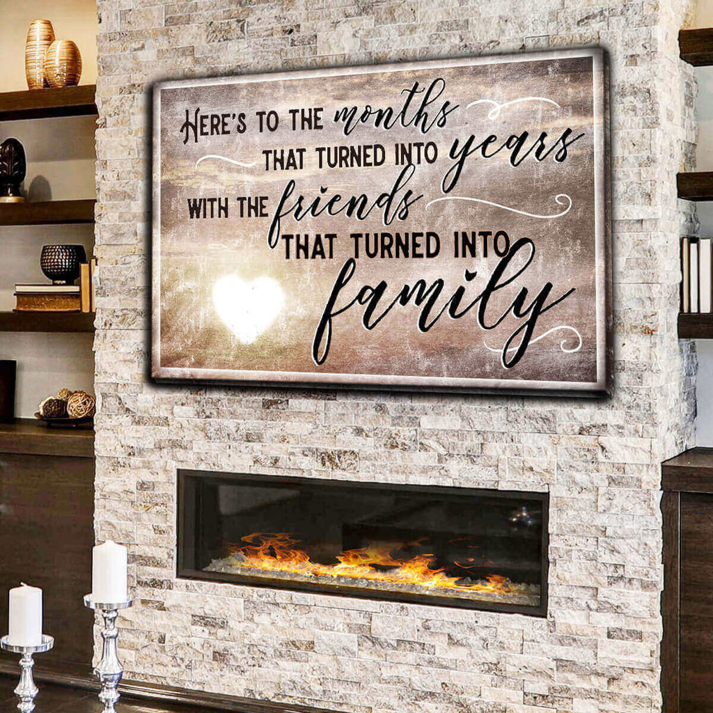 Here's To Friends Turned Into Family Canvas Wall Art – Family Home Decor