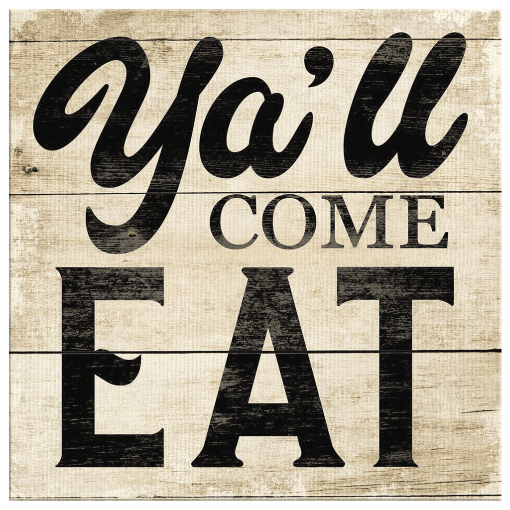 Y'all Come Eat Canvas Wall Art – Kitchen Wall Decor