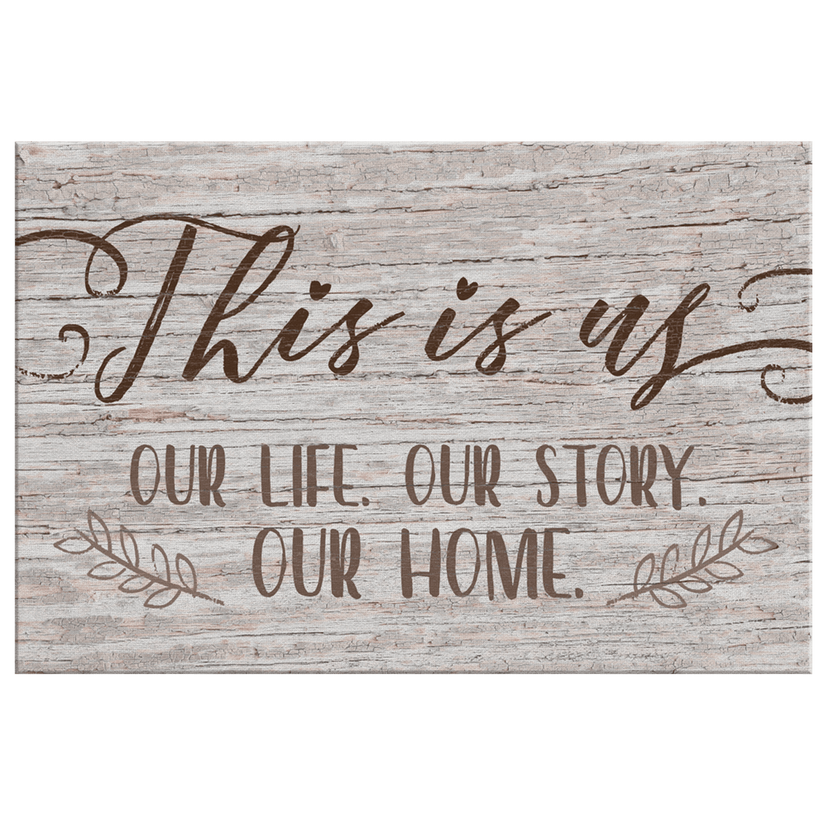 This Is Us - Our Story Our Home Canvas Wall Art – Family Home Decor