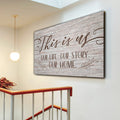 This Is Us - Our Story Our Home Canvas Wall Art – Family Home Decor