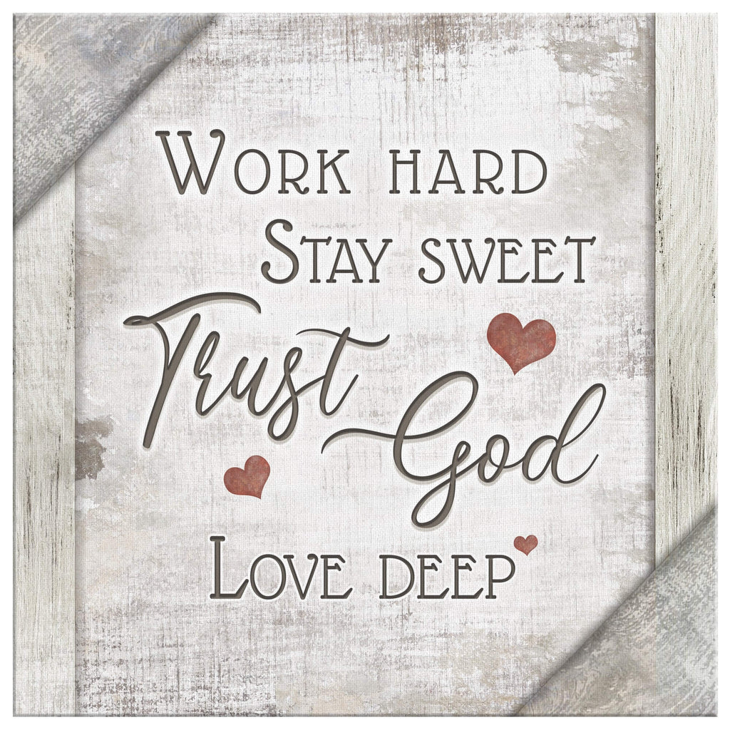 Work Hard, Trust God, Love Deep White Distressed Canvas Wall Art – Christian Wall Decor