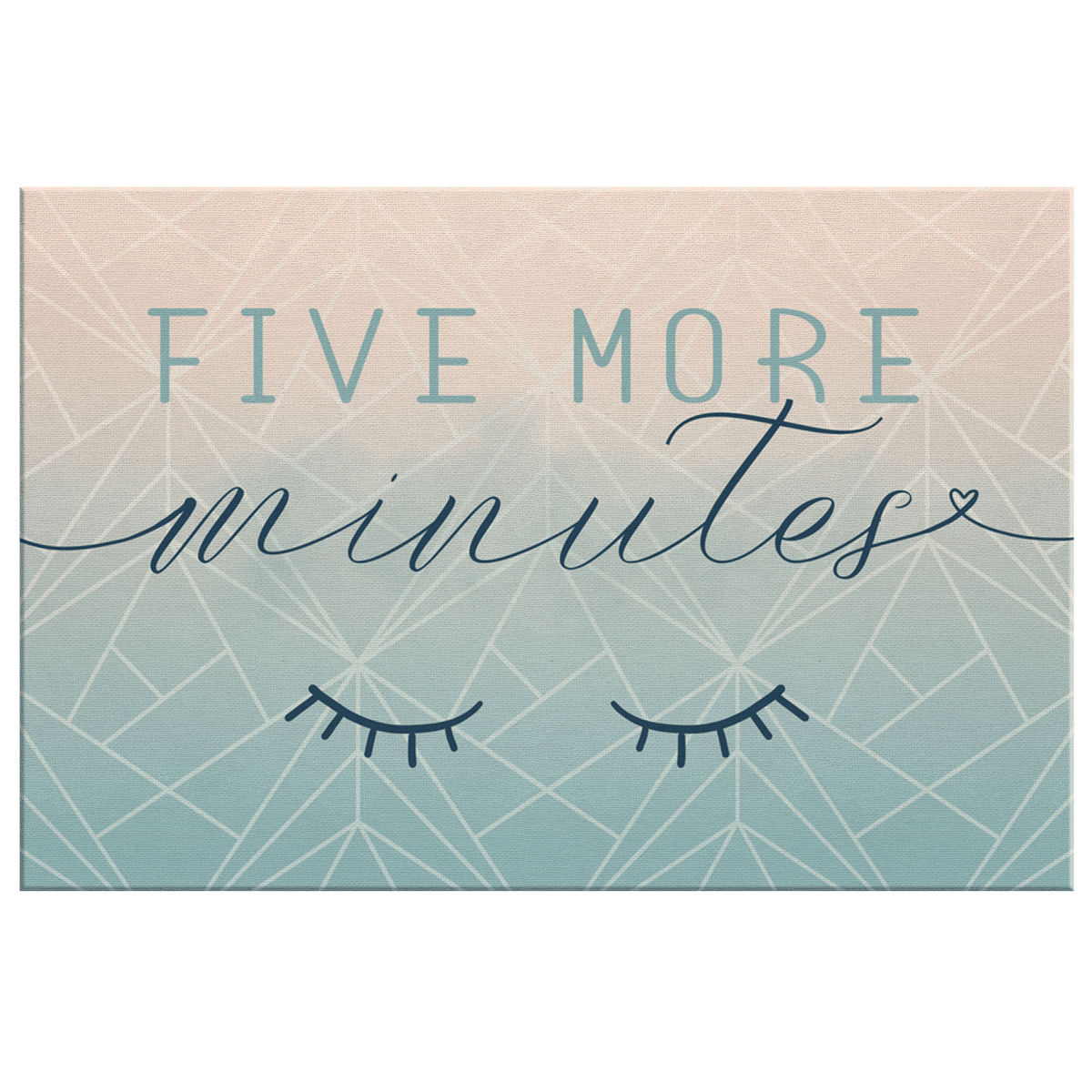 Five More Minutes Canvas Wall Art – Bedroom Wall Decor