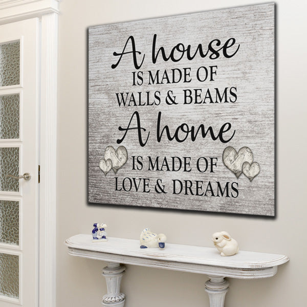 A Home Is Made Of Love And Dreams Canvas Wall Art – Family Home Decor