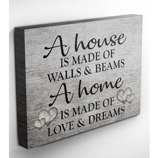 A Home Is Made Of Love And Dreams Canvas Wall Art – Family Home Decor