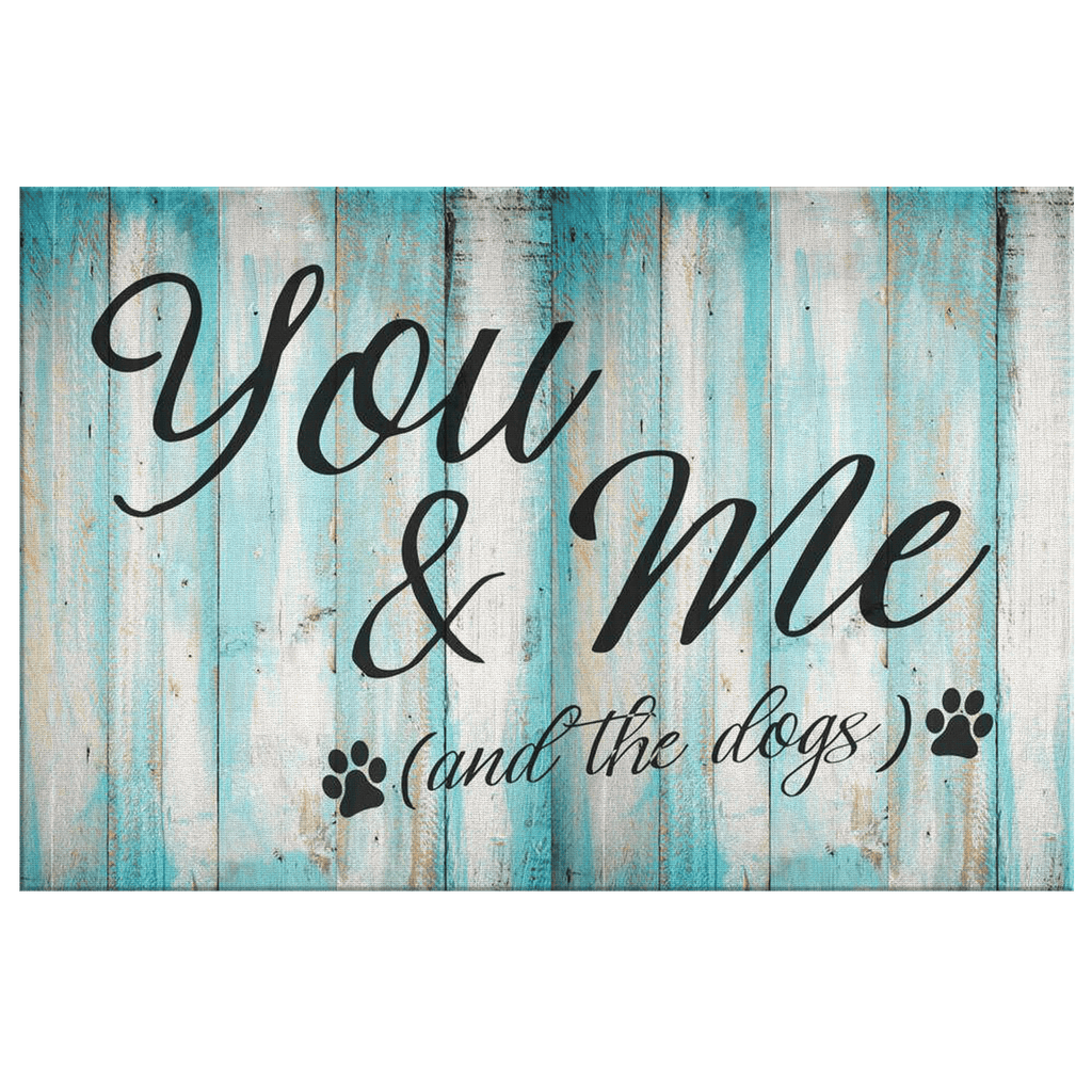 You & Me And The Dogs Canvas Wall Art – Pet Lover Gift