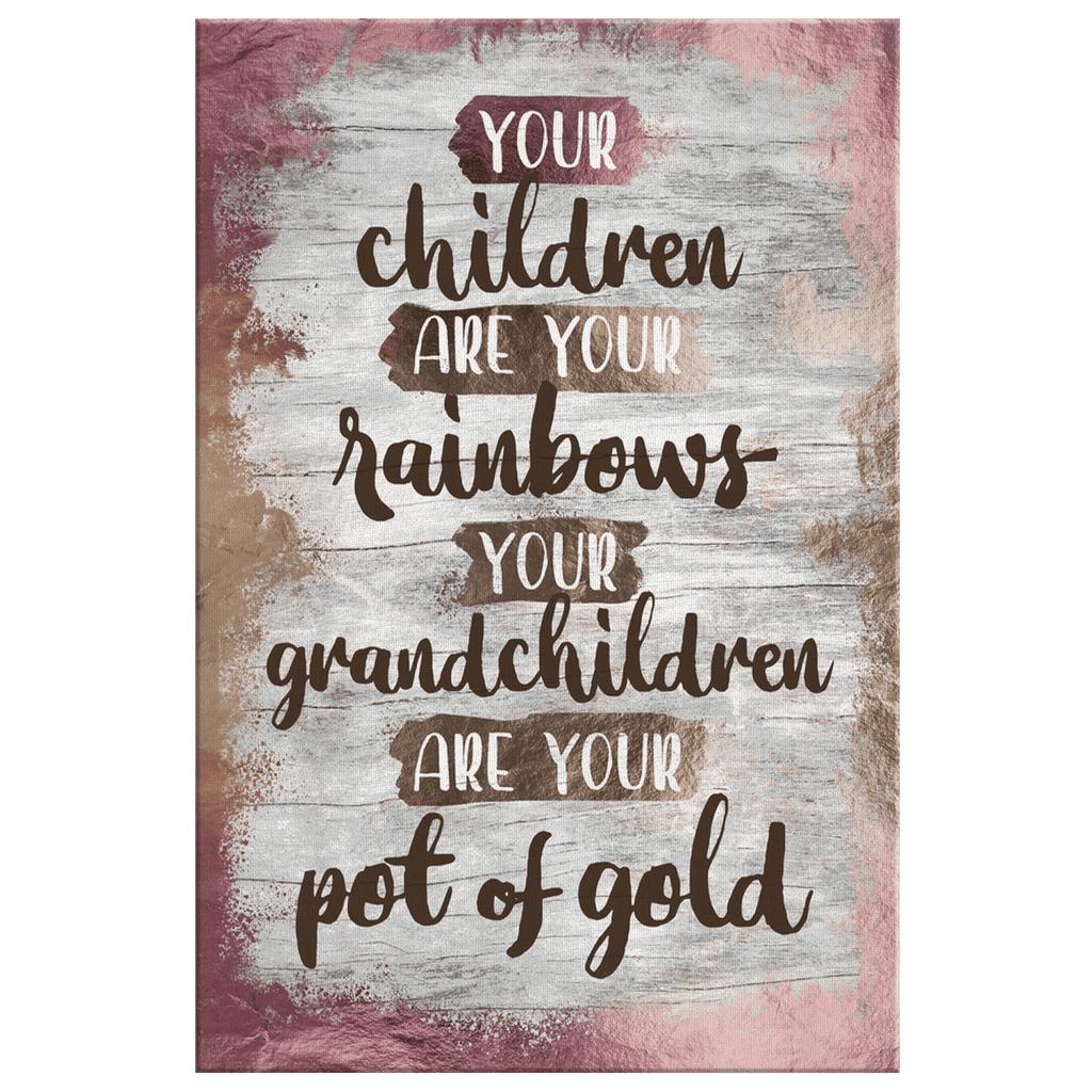 Grandchildren Are Your Pot Of Gold Canvas Wall Art – Gift for Grandparents