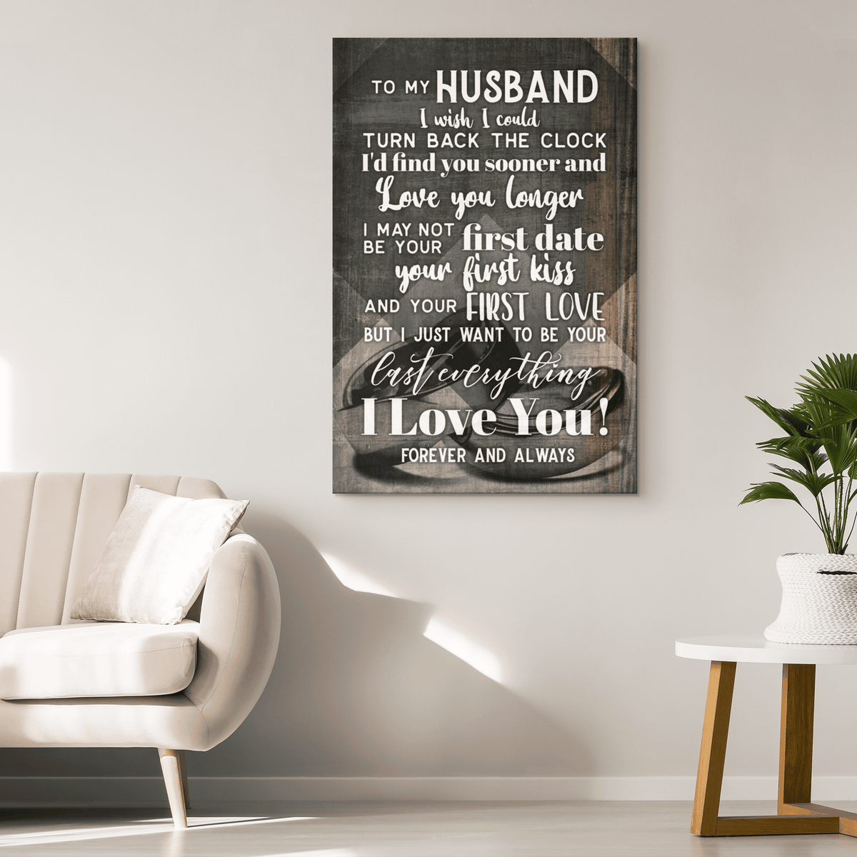 My Husband - I Want To Be Your Last Everything Canvas Wall Art – Couple Gift