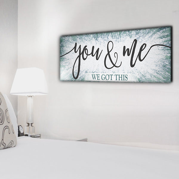 You And Me, We Got This Panoramic Canvas Wall Art – Couple Gift