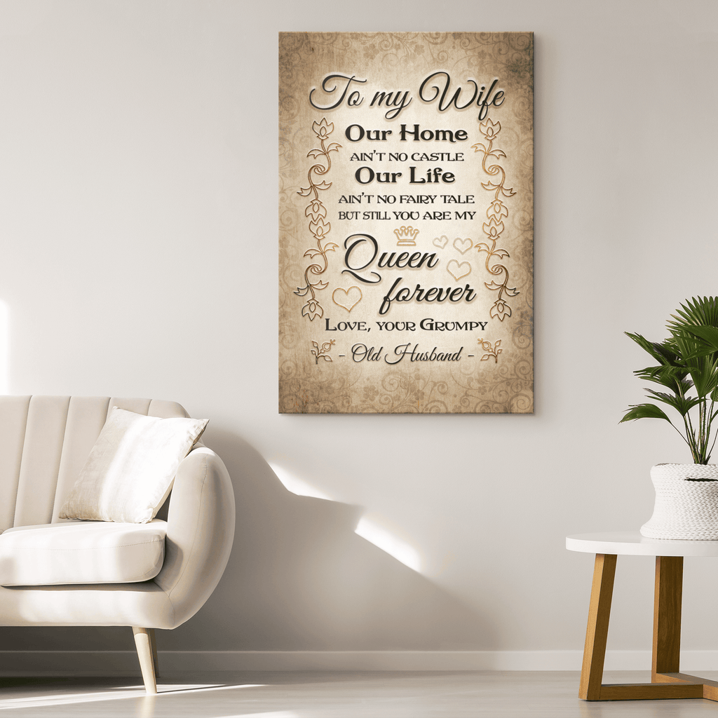To My Wife, My Queen, From Your Grumpy Husband Canvas Wall Art – Couple Gift