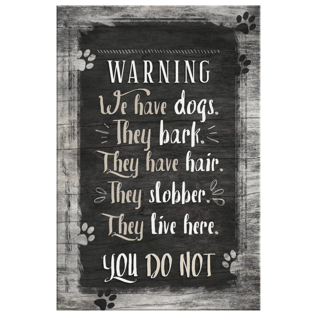 Personalized Warning We Have Dogs - They Bark Canvas Wall Art – Pet Lover Gift