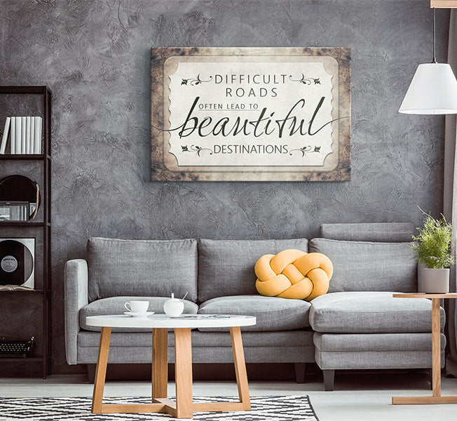 Difficult Roads Lead To Beautiful Destinations Rustic Canvas Wall Art – Motivational Wall Decor