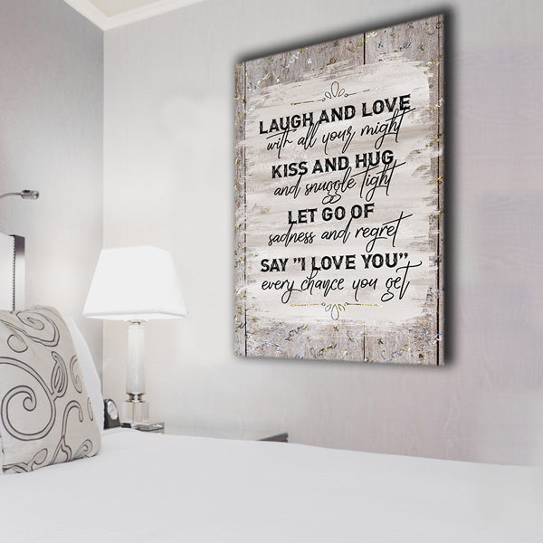 Laugh And Love With All Your Might Canvas Wall Art – Living Room Decor