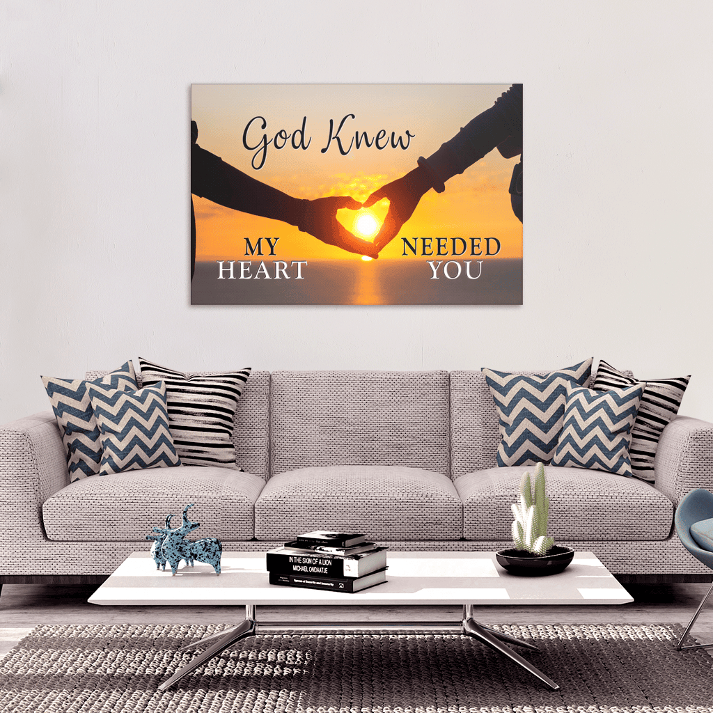 God Knew Needed You Canvas Wall Art – Christian Wall Decor