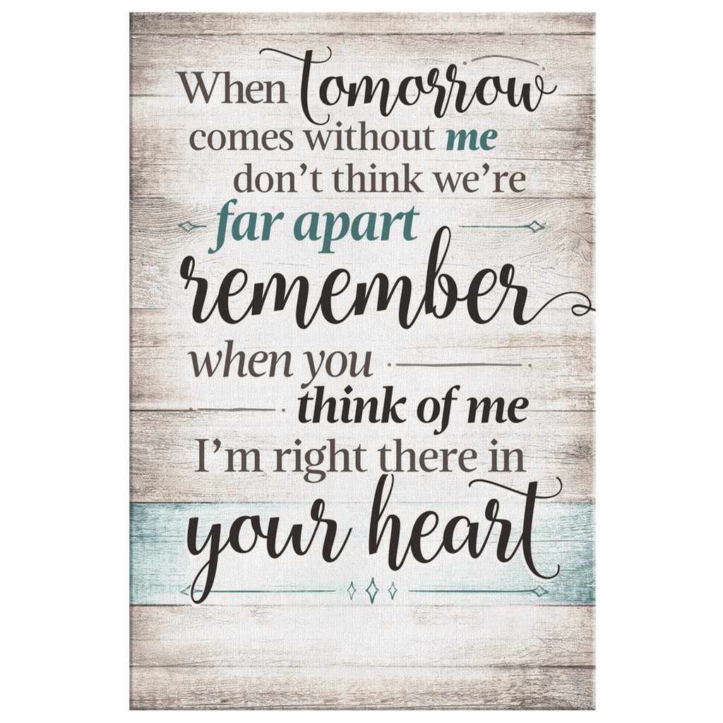 Personalized When Tomorrow Comes Without Me Memorial Canvas Wall Art – Memorial Gift