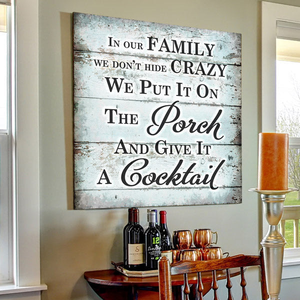 In Our Family - We Don't Hide Crazy Canvas Wall Art – Family Home Decor