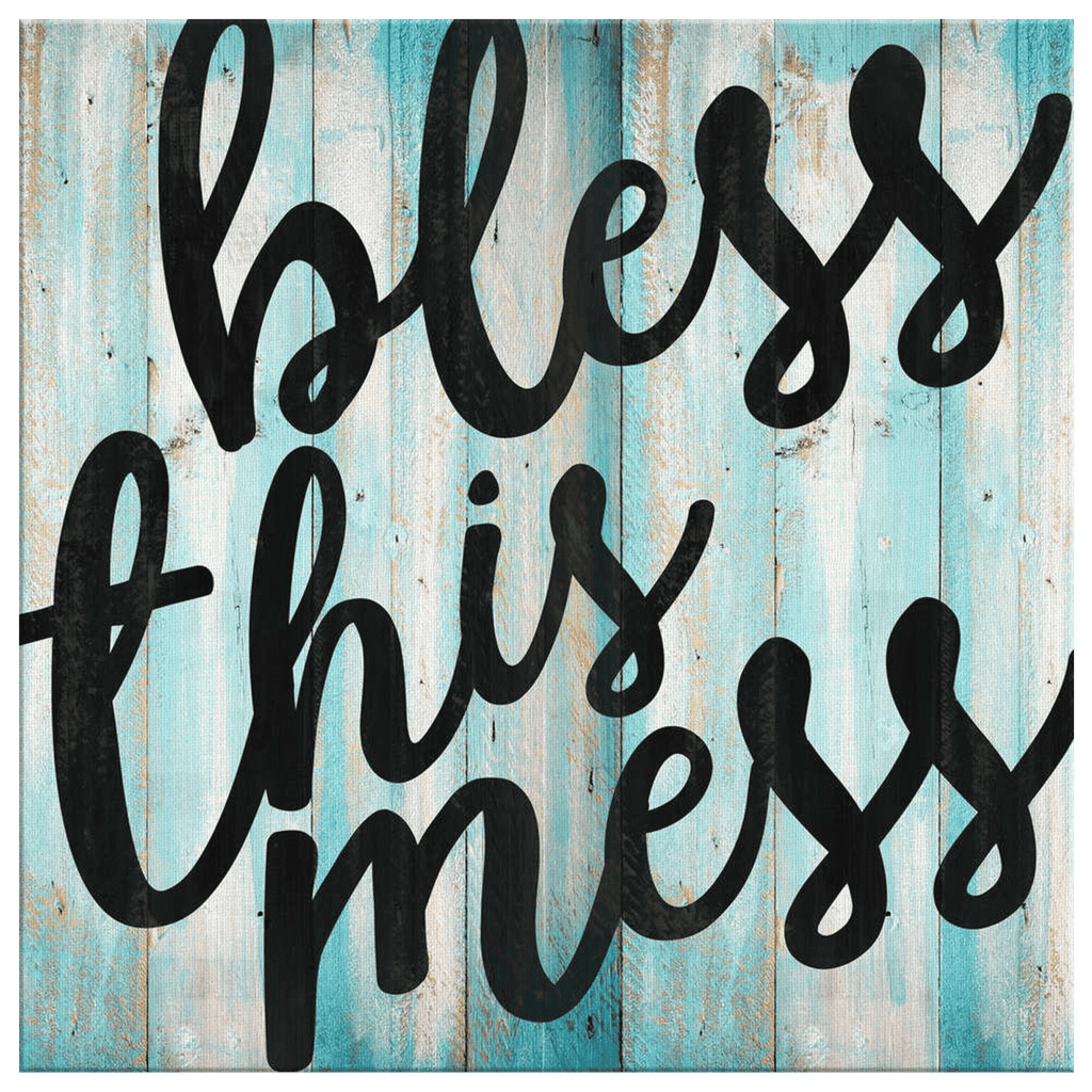Bless This Mess Canvas Wall Art – Family Home Decor